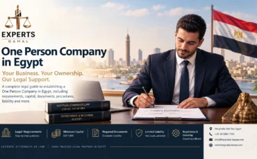 One Person Company in Egypt - Legal Registration Guide by Experts Gamal Law Firm